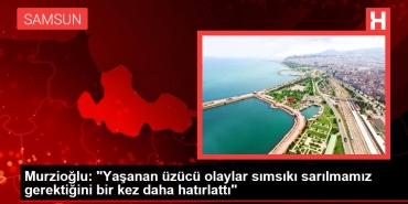 murzioglu-yasanan-uzucu-olaylar-siki-sikiya-sarilmamiz-gerektigini-bir-defa-daha-hatirlatti-ETeU8Hra.jpg