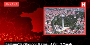 samsunda-araba-kazasi-4-meyyit-2-yarali-q6WucFeq.jpg