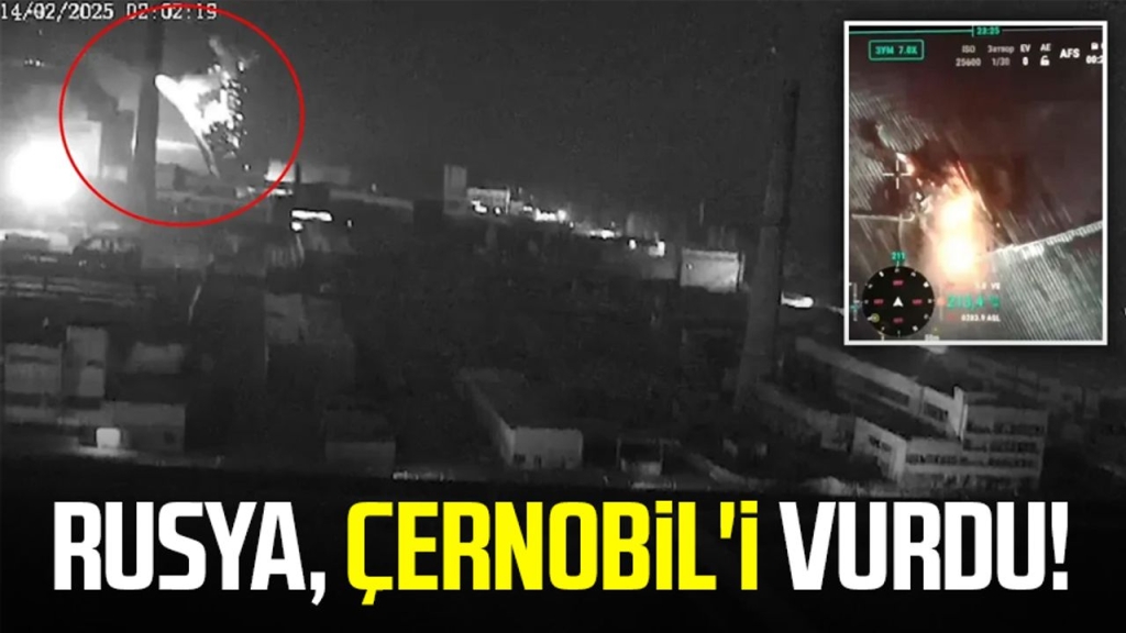 Rusya, Çernobil'i vurdu!