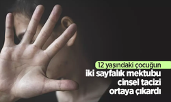 12 yaşındaki çocuğun iki sayfalık mektubu cinsel tacizi ortaya çıkardı