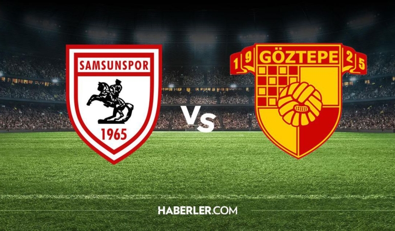 Samsunspor Göztepe hangi kanalda? Samsunspor Göztepe maçını hangi kanal veriyor, nerede izlenir?