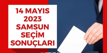 14-mayis-samsun-secim-sonuclari-erdogan-ve-kilicdaroglunun-samsun-oy-oranlari-vOv3M7eN.jpg