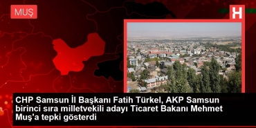 chp-samsun-vilayet-lideri-fatih-turkel-akp-samsun-birinci-sira-milletvekili-adayi-ticaret-bakani-dw2mbmzU.jpg
