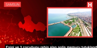 esini-ve-3-cocugunu-rehin-alan-polis-memuru-tutuklandi-QHJJTOJ4.jpg