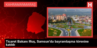 ticaret-bakani-mus-samsunda-bayramlasma-merasimine-katildi-uHQODgvu.jpg