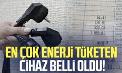 En çok enerji tüketen cihaz belli oldu!