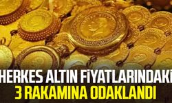 Herkes altın fiyatlarındaki 3 rakamına odaklandı