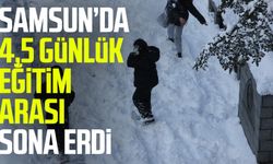 Samsun’da 4,5 günlük eğitim arası sona erdi