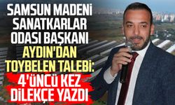 Samsun Madeni Sanatkarlar Odası Başkanı Eyüp Aydın'dan Toybelen talebi