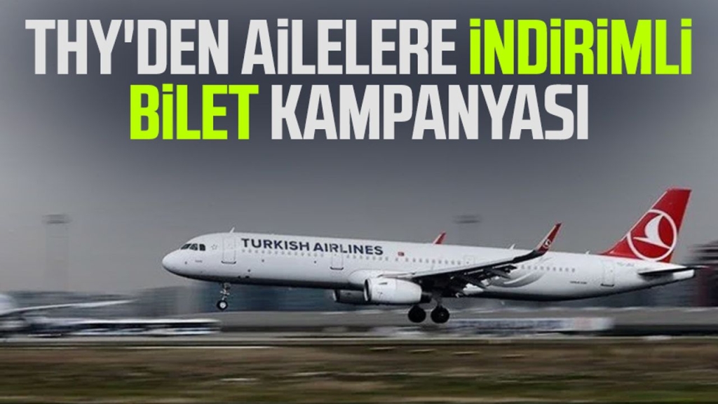 THY'den ailelere indirimli bilet kampanyası