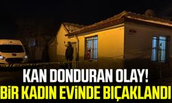 Konya'da kan donduran olay! Bir kadın evinde bıçaklandı