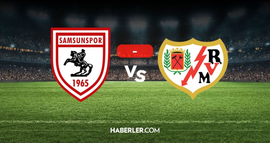 Samsunspor Rayo Vallecano maçı kaç kaç? MAÇ SONUCU! Samsunspor Rayo Vallecano golleri kim attı, canlı maç anlatımı!