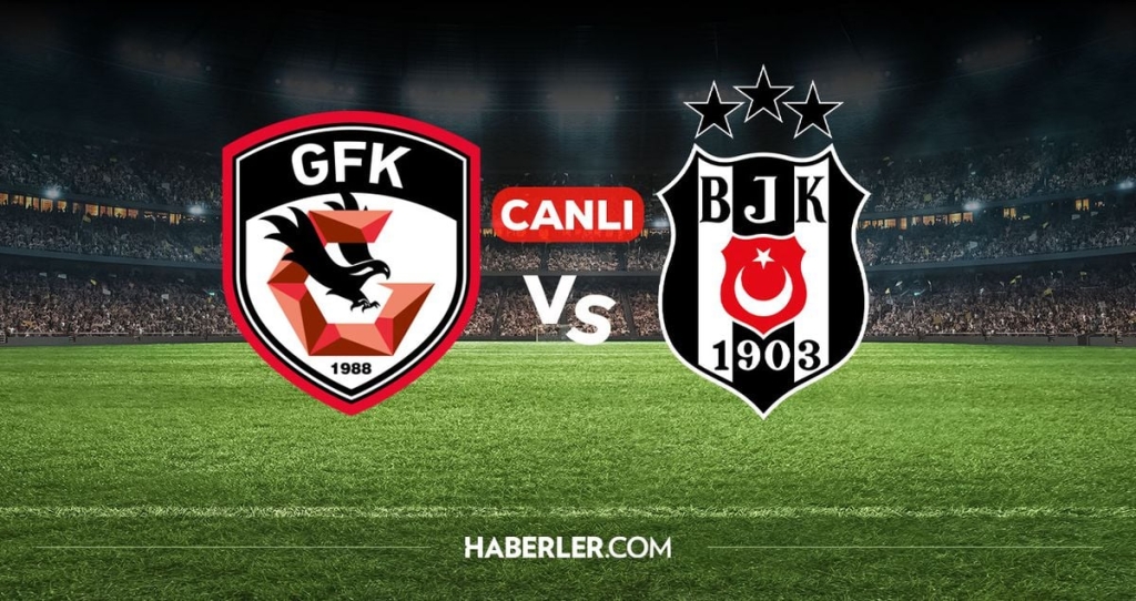 Gaziantep FK Beşiktaş CANLI izle! Gaziantep FK Beşiktaş maçı hangi kanalda, nereden izlenir?